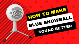 how to make blue snowball sound better