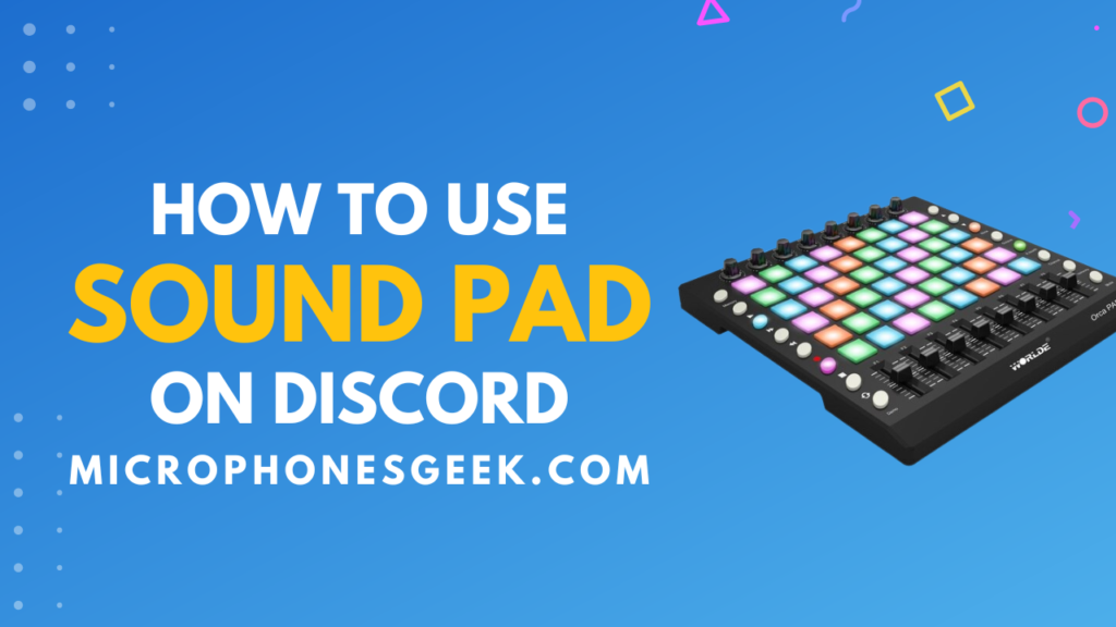 How to Use the Sound Pad on Discord