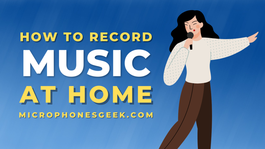 How to Record Music at Home