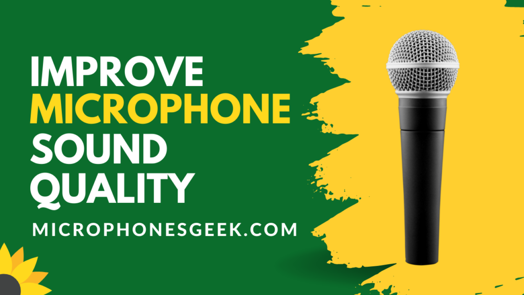how to improve microphone sound quality