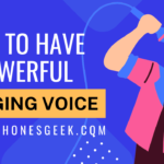 How to Have a Powerful Singing Voice