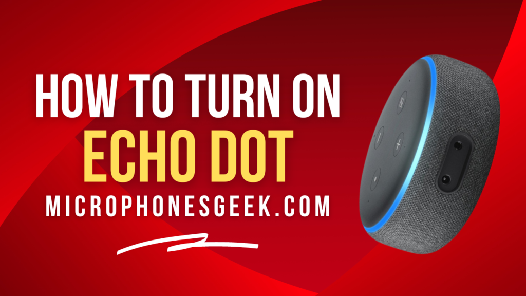 How to Turn on Echo Dot