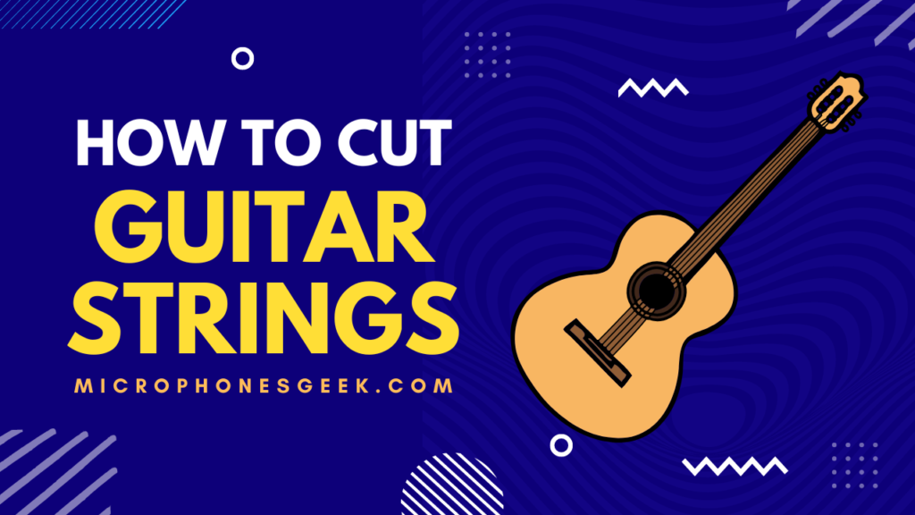 How to Cut Guitar Strings Without Cutters (Simple & Easy)