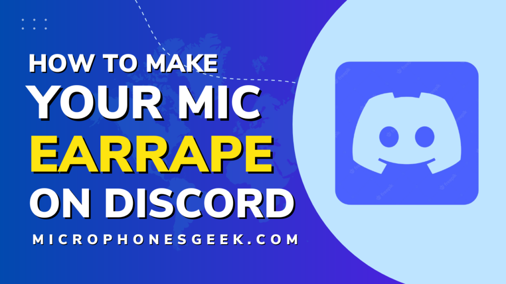 How to Make Your Mic Earrape on Discord