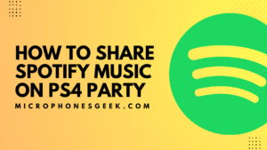 How to Share Spotify Music On PS4 Party
