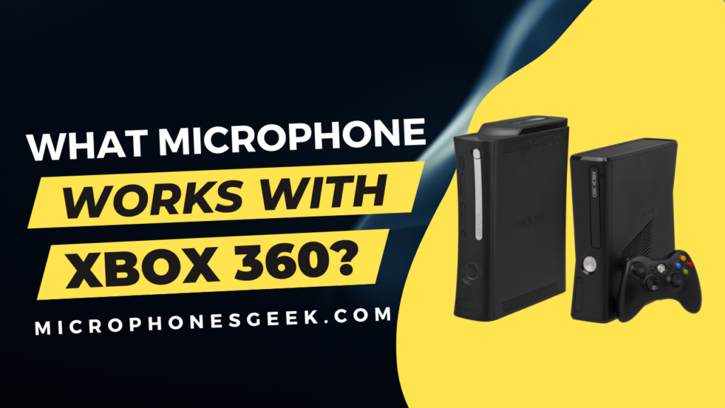 What Microphone Works With Xbox 360