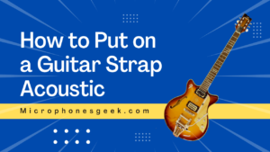 How to Put on a Guitar Strap Acoustic
