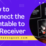 How to Connect the Turntable to the Receiver Without Phono Input