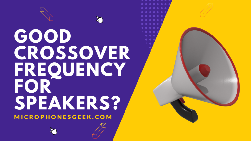 What is a Good Crossover Frequency for Speakers