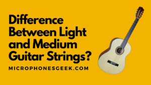 What is the Difference Between Light and Medium Guitar Strings