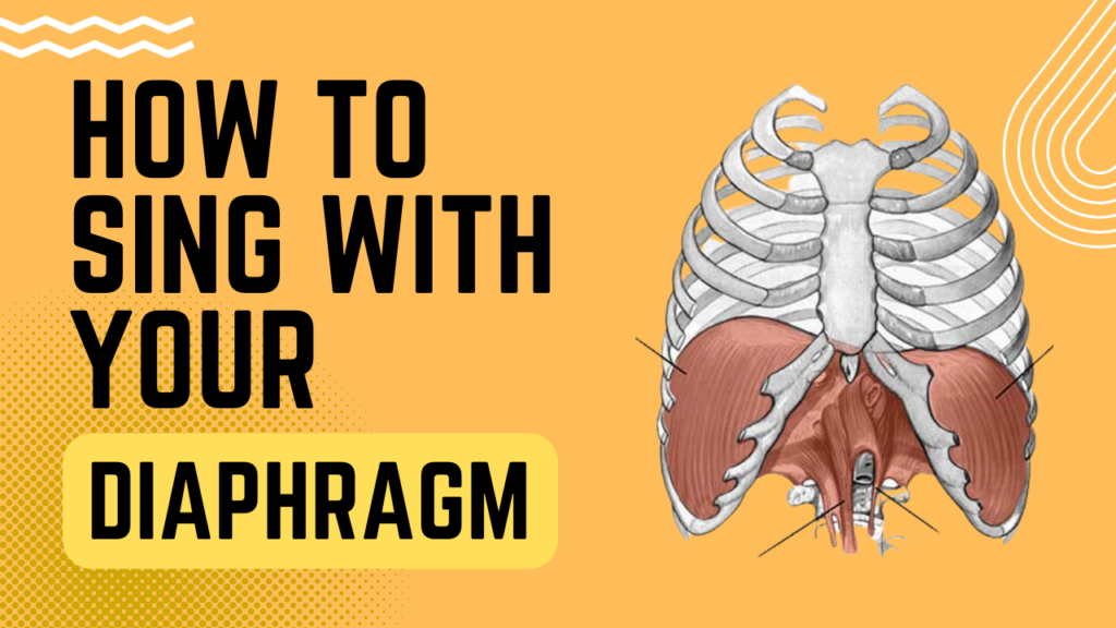 How to Sing with Your Diaphragm