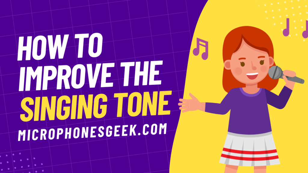 How To Improve The Singing Tone