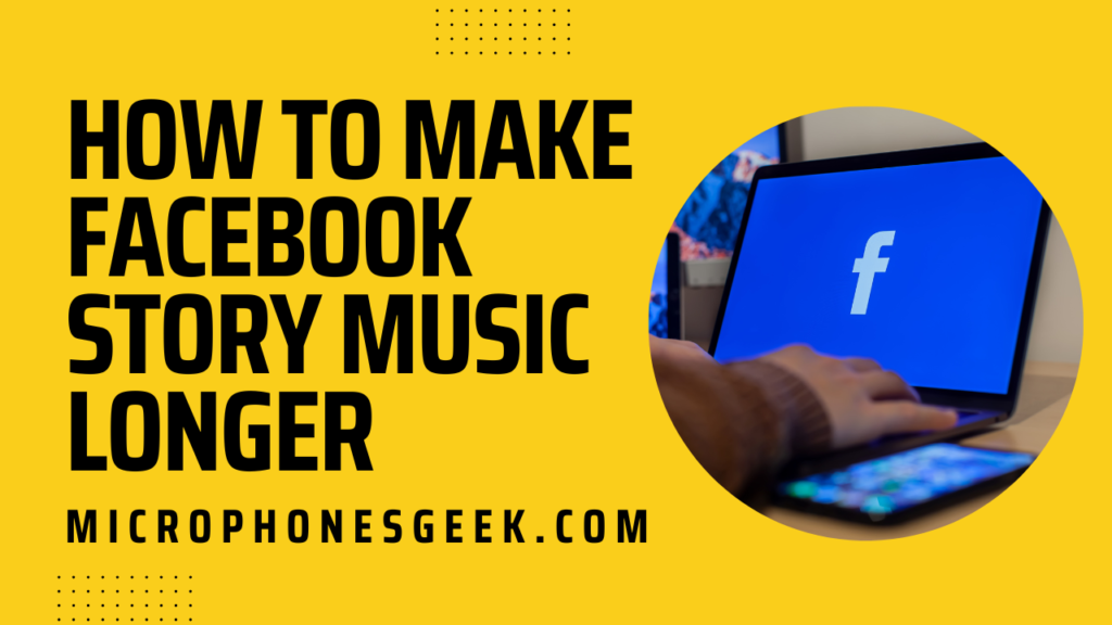 How to Make Facebook Story Music Longer