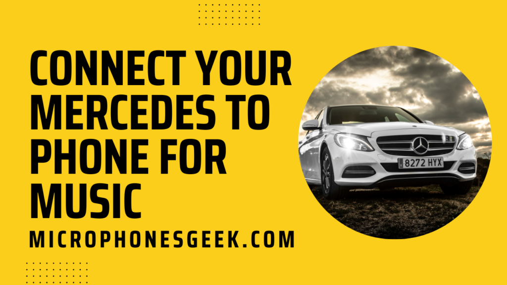 How To Connect Your Mercedes Benz To Phone For Music