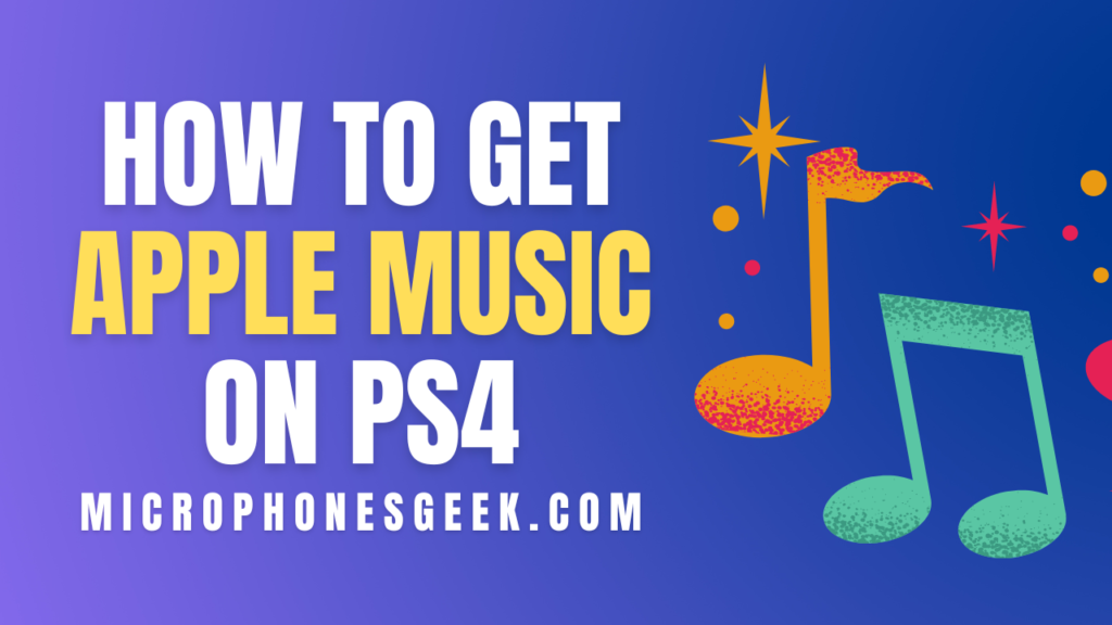 How to Get Apple Music On PS4