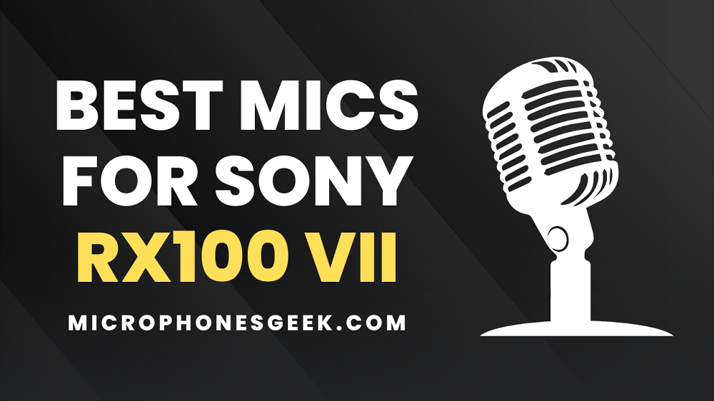Best Mics for Sony RX100 VII