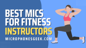 Best Wireless Microphones for Fitness Instructors