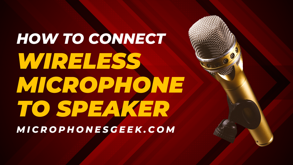 How To Connect Wireless Microphone To Speaker