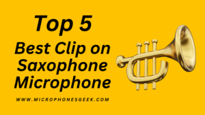 best clip on saxophone microphone